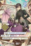The Reincarnator and the Goblin Maiden’s Happily Ever After: Using a Past Life to Keep a Joyful Wife Volume 2