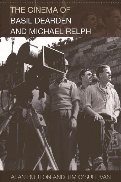 The Cinema of Basil Dearden and Michael Relph