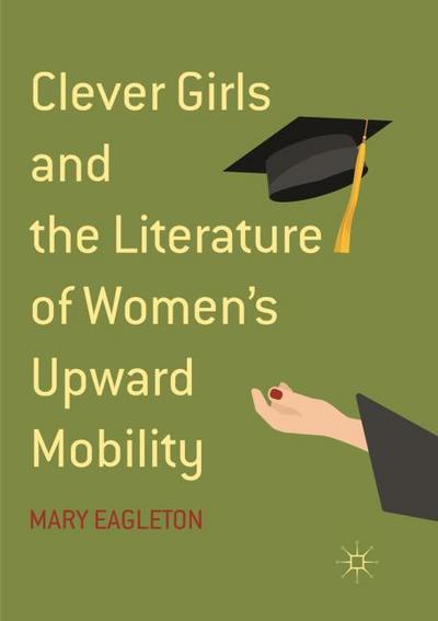Clever Girls and the Literature of Women’s Upward Mobility