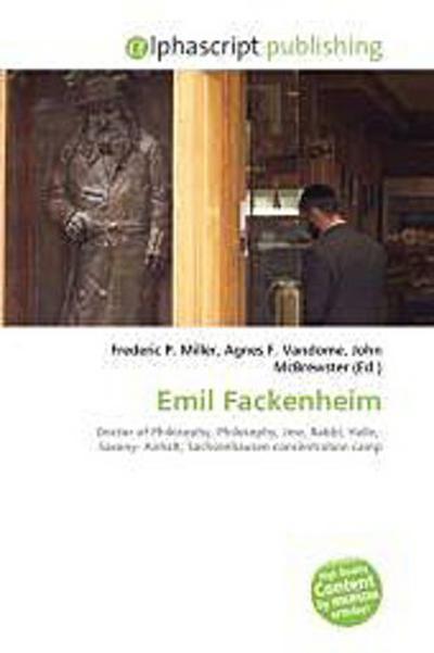 Emil Fackenheim - Frederic P. Miller