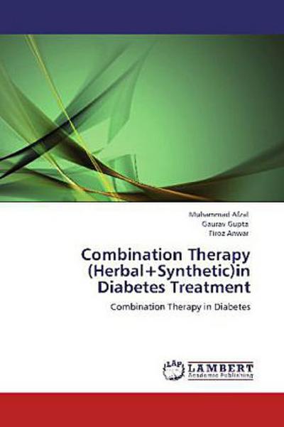 Combination Therapy (Herbal+Synthetic)in Diabetes Treatment