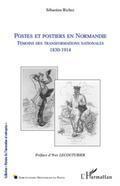 Postes et postiers en normandie - temoins des transformation