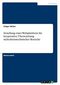 Erstellung einer Webplattform für kooperative Überwachung sicherheitstechnischer Bereiche