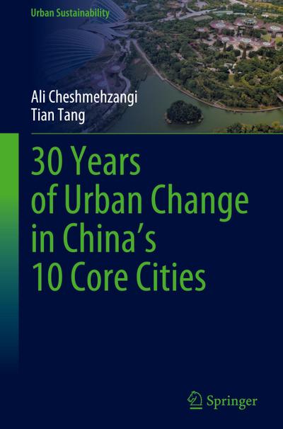 30 Years of Urban Change in China’s 10 Core Cities