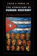 The Structure of Cuban History