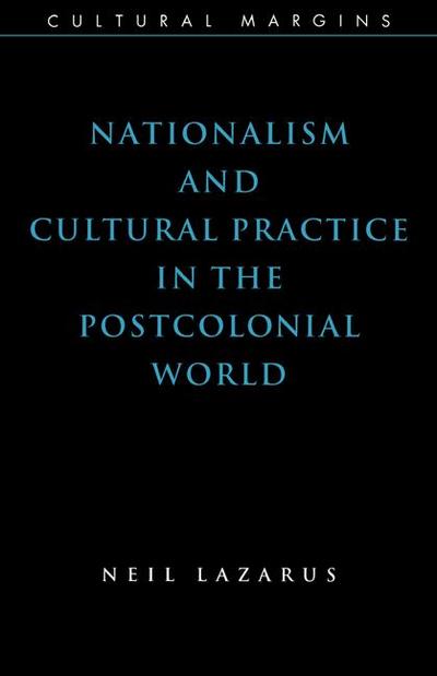 Nationalism and Cultural Practice in the Postcolonial World