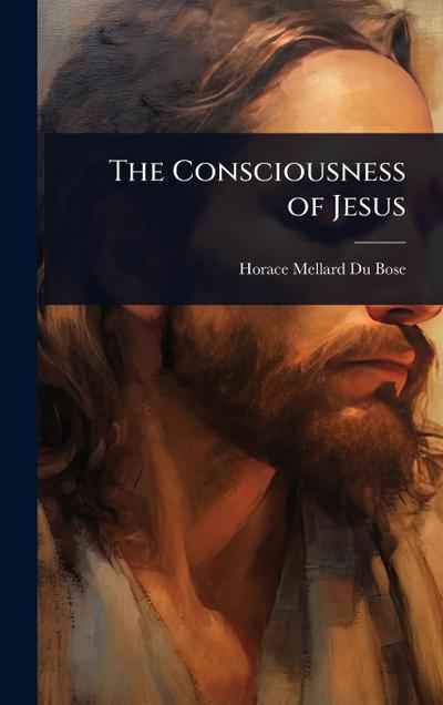 The Consciousness of Jesus