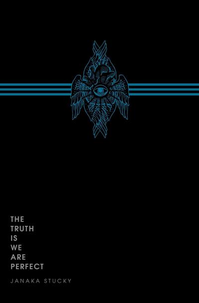 The Truth Is We Are Perfect