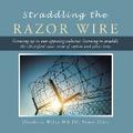 Straddling the Razor Wire