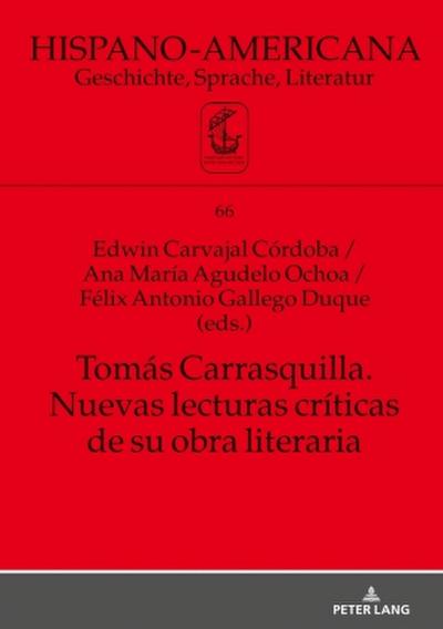 Tomás Carrasquilla. Nuevas lecturas críticas de su obra literaria