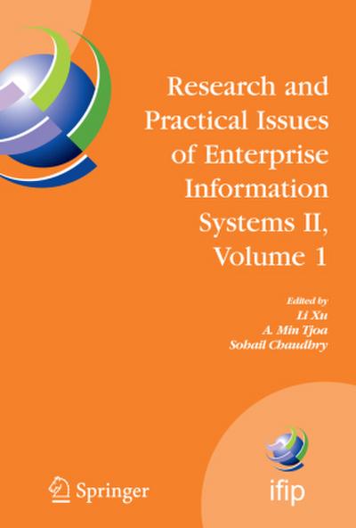 Research and Practical Issues of Enterprise Information Systems II Volume 1