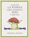Guía de la ranita para quererte más cada día
