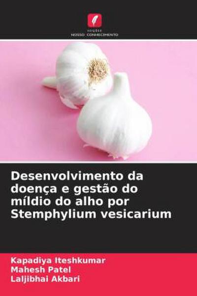 Desenvolvimento da doença e gestão do míldio do alho por Stemphylium vesicarium