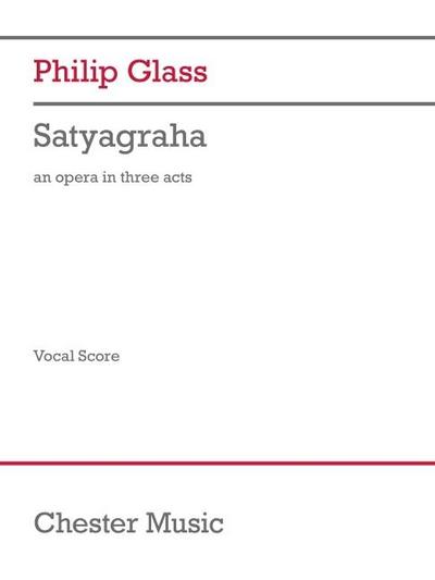 Glass, P: Satyagraha