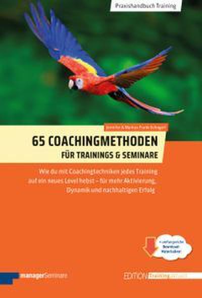 65 Coachingmethoden für Trainings und Seminare