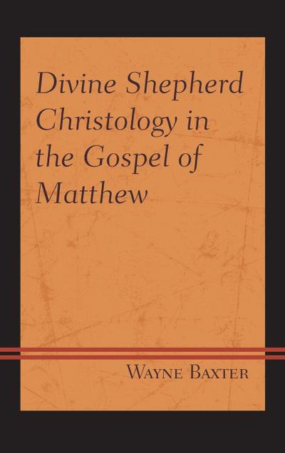 Divine Shepherd Christology in the Gospel of Matthew