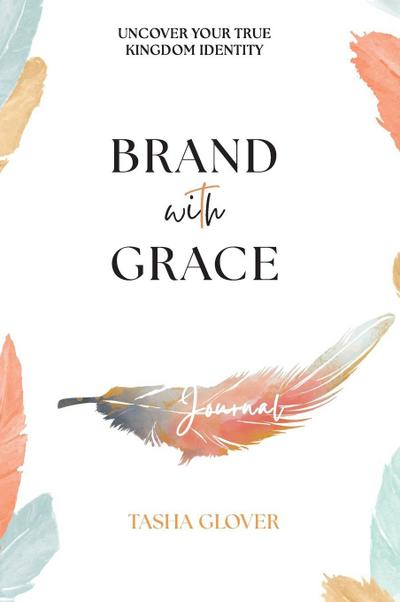 Brand With Grace Journal