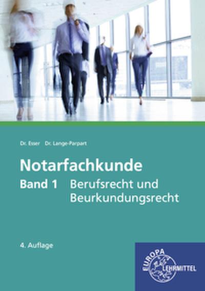 Notarfachkunde - Berufsrecht und Beurkundungsrecht