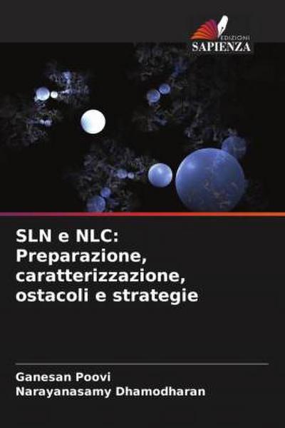 SLN e NLC: Preparazione, caratterizzazione, ostacoli e strategie
