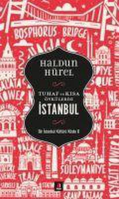 Tuhaf ve Kisa Öykülerde Istanbul