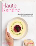Haute Kantine - Einblick in die Esskultur der Wald