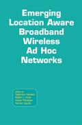 Emerging Location Aware Broadband Wireless Ad Hoc 