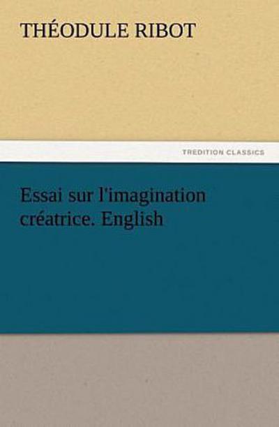 Essai sur l’imagination créatrice. English