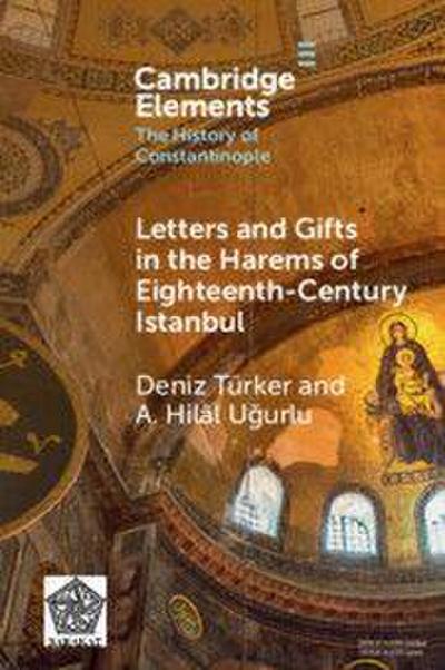 Letters and Gifts in the Harems of Eighteenth-Century Istanbul