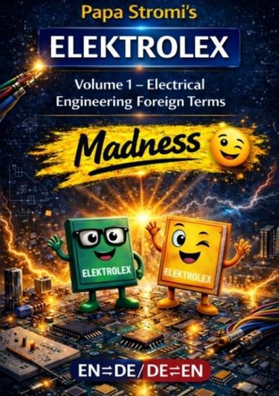 Papa Stromi’s ELEKTROLEX - Technical reference book
