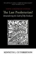 The Last Presbyterian? Tenth Anniversary Edition