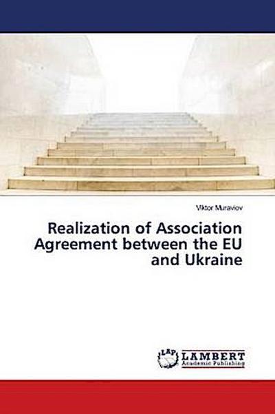 Realization of Association Agreement between the EU and Ukraine