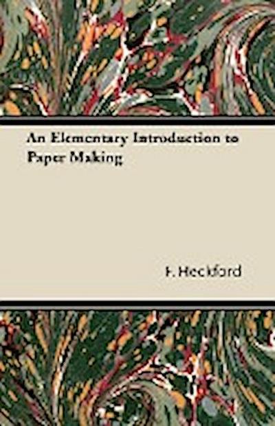 An Elementary Introduction to Paper Making