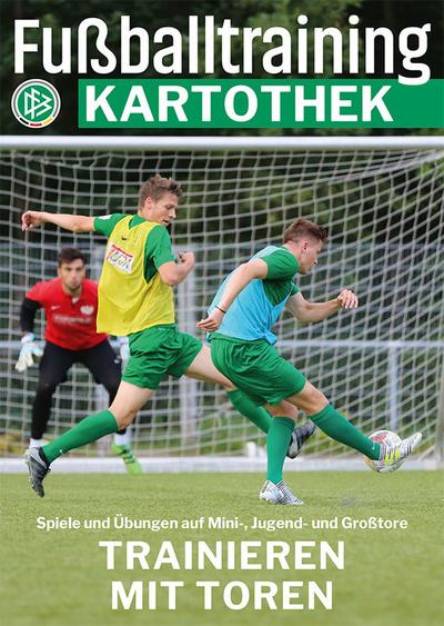 Fußballtraining-Kartothek - Trainieren mit Toren