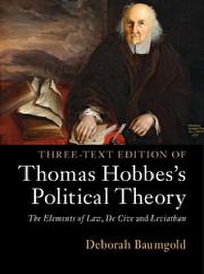 Three-Text Edition of Thomas Hobbes’s Political Theory
