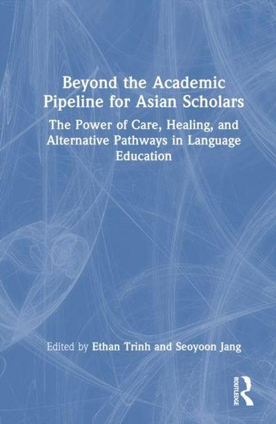Beyond the Academic Pipeline for Asian Scholars