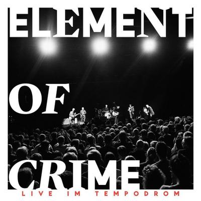 Element Of Crime: Live im Tempodrom/ 2 CD