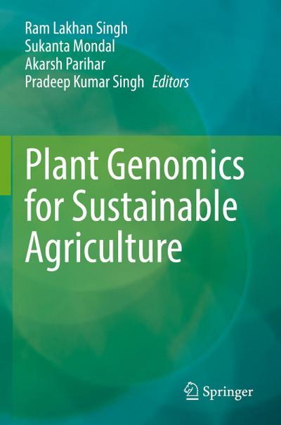 Plant Genomics for Sustainable Agriculture