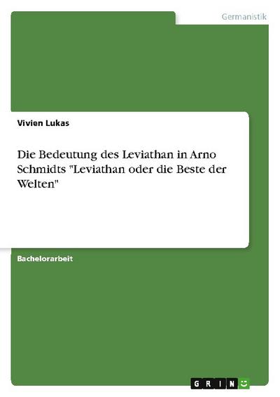 Die Bedeutung des Leviathan in Arno Schmidts ’Leviathan oder die Beste der Welten’