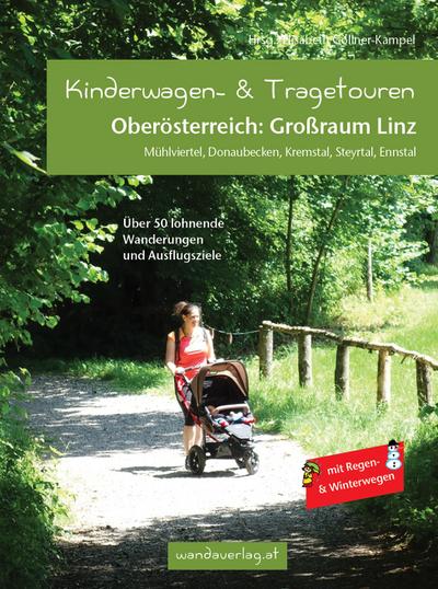 Kinderwagen- & Tragetouren Oberösterreich: Großraum Linz