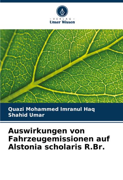 Auswirkungen von Fahrzeugemissionen auf Alstonia scholaris R.Br.