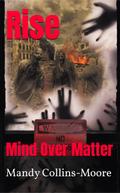 Rise: Mind Over Matter