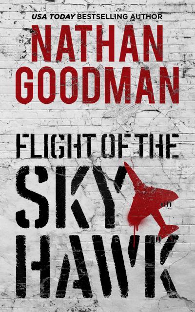 Flight of the Skyhawk (John Stone Thrillers, #1)