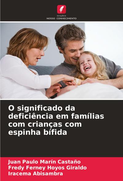 O significado da deficiência em famílias com crianças com espinha bífida