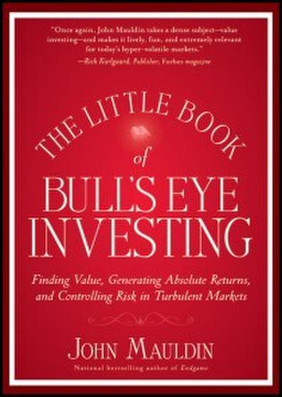 The Little Book of Bull’s Eye Investing