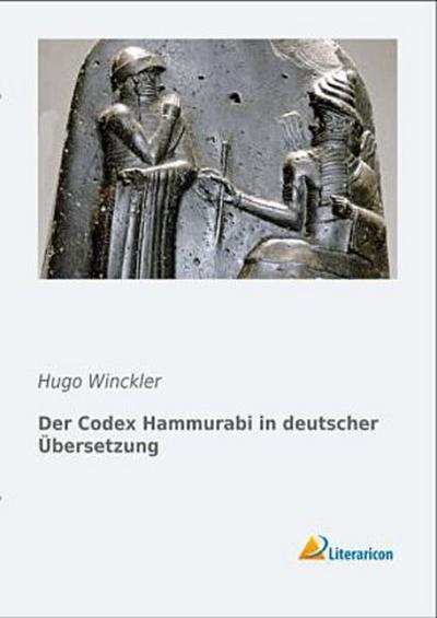 Der Codex Hammurabi in deutscher Übersetzung