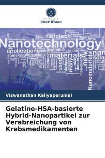 Gelatine-HSA-basierte Hybrid-Nanopartikel zur Verabreichung von Krebsmedikamenten