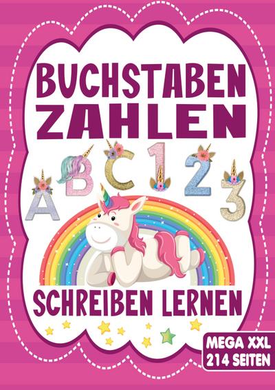 Buchstaben & Zahlen Schreiben - Das Einhorn Lernheft für Kinder ab 4 Jahren