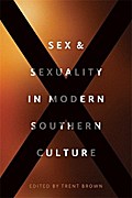 Sex and Sexuality in Modern Southern Culture