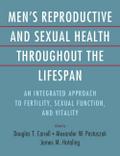 Men’s Reproductive and Sexual Health Throughout the Lifespan