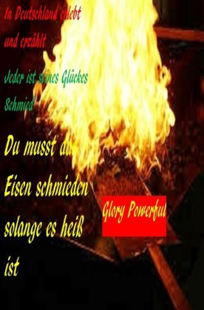 Jeder ist seines Glückes Schmied   auf dem Weg zum Schmied